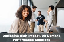 Designing-High-Impact_-On-Demand-Performance-Solutions (1)