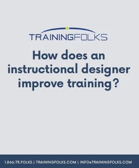 How does an Instructional Designer Improve Training