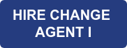HIRE CHANGE AGENT I